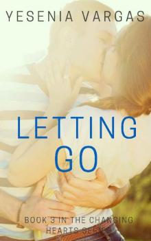 Letting Go (Changing Hearts Series Book 3)