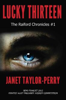 Lucky Thirteen (The Raiford Chronicles Book 1)