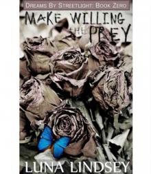 Make Willing the Prey (Dreams by Streetlight)