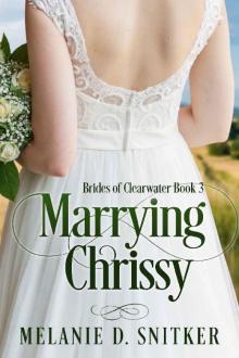 Marrying Chrissy (Brides of Clearwater Book 3)