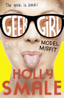 Model Misfit (Geek Girl, Book 2)