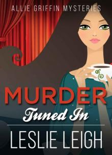 MURDER TUNED IN (Allie Griffin Mysteries Book 4)