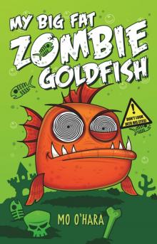 My Big Fat Zombie Goldfish