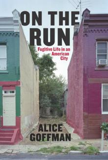 On The Run: Fugitive Life in an American City