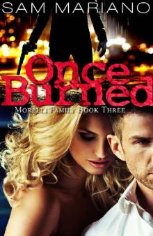 Once Burned (Morelli Family, #3)