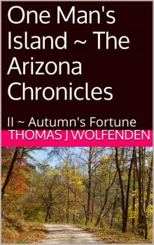 One Man's Island ~ The Arizona Chronicles: II ~ Autumn's Fortune