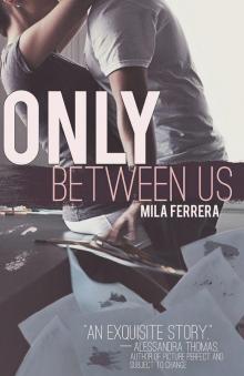 Only Between Us