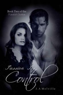 Passion By Control (Passion Series Book 2)