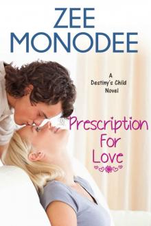 Prescription For Love (Destiny's Child Book 1)