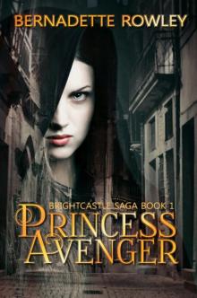 Princess Avenger - Brightcastle Saga Book 1