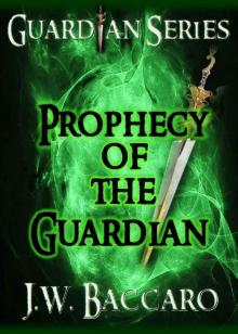 Prophecy Of The Guardian (Guardian Series Book 1)