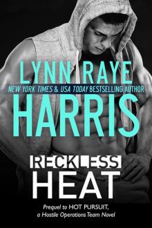 Reckless Heat: A Hostile Operations Team Prequel