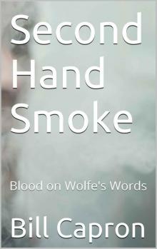 Second Hand Smoke: Blood on Wolfe's Words