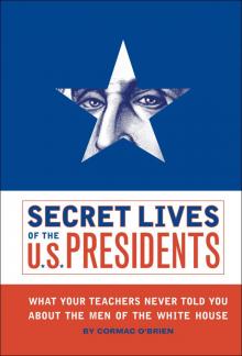 Secret Lives of the U.S. Presidents