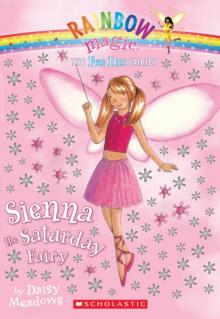 Sienna the Saturday Fairy : A Rainbow Magic Book (9780545308830)