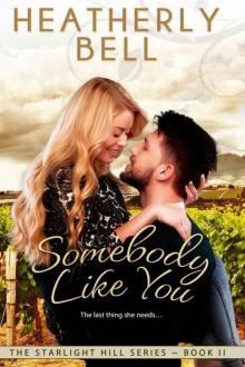 Somebody Like You (Starlight Hill Series Book 2)