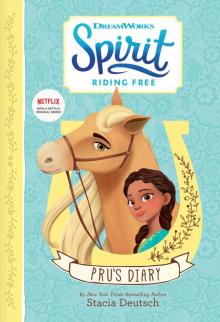 Spirit Riding Free--Pru's Diary