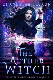 The Aether Witch (The Coven: Elemental Magic Book 6)