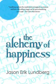 The Alchemy of Happiness: Three Stories and a Hybrid-Essay