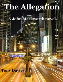 The Allegation: A John Mackworth novel