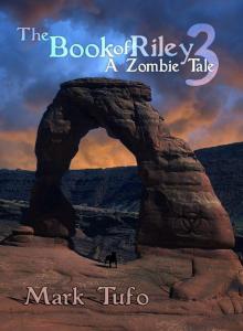 The Book Of Riley ~ A Zombie Tale Pt. 3