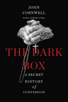 The Dark Box: A Secret History of Confession