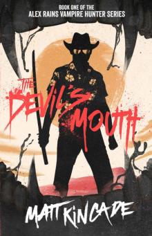 The Devil's Mouth (Alex Rains, Vampire Hunter Book 1)