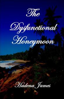 The Dysfunctional Honeymoon