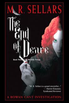 The End Of Desire: A Rowan Gant Investigation