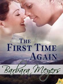 The First Time Again: The Braddock Brotherhood, Book 3