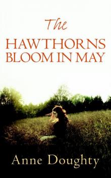 The Hawthorns Bloom in May