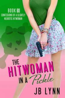 The Hitwoman in a Pickle