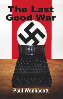 THE LAST GOOD WAR: A Novel