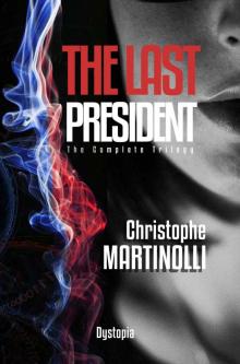 The Last President- The Complete Trilogy