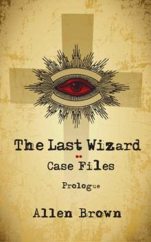 The Last Wizard: Case Files