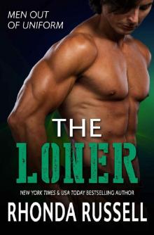 The Loner: Men Out of Uniform Book 4