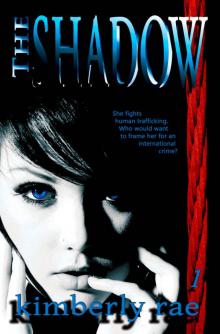 The Shadow: Someone is Watching (Rahab's Rope Series Book 1)