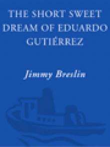 The Short Sweet Dream of Eduardo Gutierrez