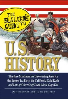 The Slackers Guide to U.S. History