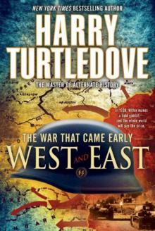 The War That Came Early: West and East