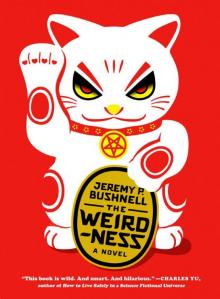 The Weirdness: A Novel