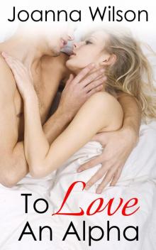 To Love an Alpha (Paranormal Werewolf Shifter Romance)