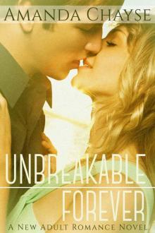 Unbreakable Forever: A New Adult Romance Novel