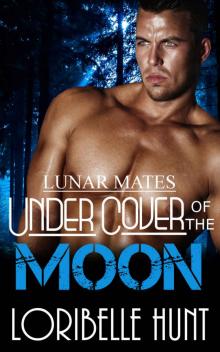 Under Cover Of The Moon (Lunar Mates Book 1)