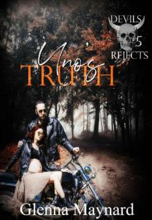 Uno's Truth (Devils Rejects MC Book 5)