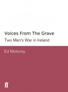 Voices from the Grave: Two Men's War in Ireland