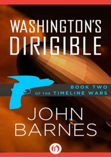 Washington's Dirigible (The Timeline Wars, 2)