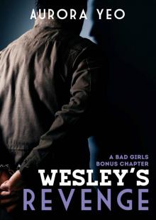 Wesley’s Revenge: A Bad Girls Bonus Chapter