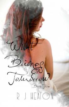 What Brings Tomorrow: Book Three