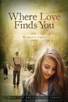 Where Love Finds You (The Unspoken Series)